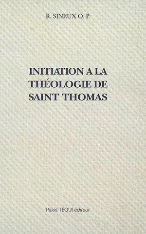 Initiation à la théologie de saint Thomas