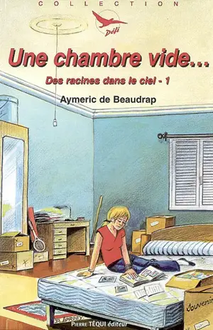 Des racines dans le ciel. Vol. 1. Une chambre vide...