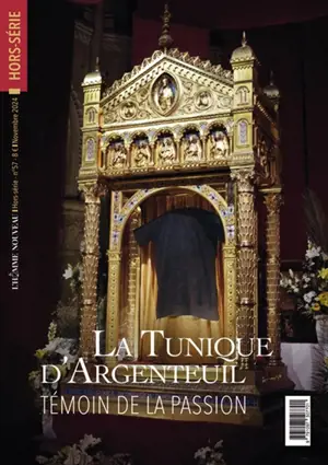 Homme nouveau (L'), hors série, n° 57. La tunique d'Argenteuil : témoin de la Passion