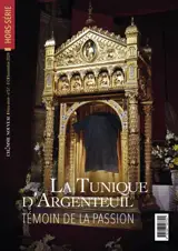 Homme nouveau (L'), hors série, n° 57. La tunique d'Argenteuil : témoin de la Passion