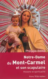 Notre-Dame du mont Carmel et son scapulaire : histoire et spiritualité