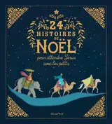 24 histoires de Noël pour attendre Jésus avec les petits