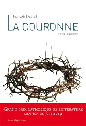 La couronne : roman historique
