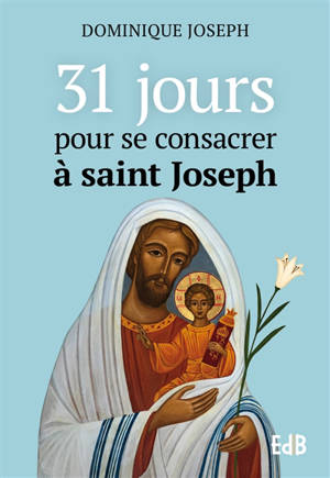 31 jours pour se consacrer à saint Joseph