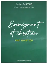Enseignant et chrétien : une vocation