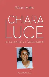Chiara Luce : de la sainteté à l'évangélisation