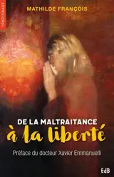 De la maltraitance à la liberté