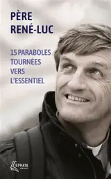 15 paraboles tournées vers l'essentiel