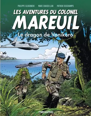 Les aventures du colonel Mareuil. Vol. 6. Le dragon de Vanikoro
