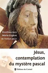 Jésus : contemplation du mystère pascal