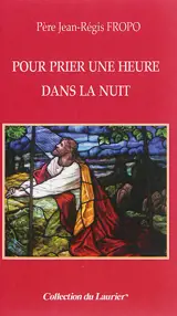 Pour prier une heure dans la nuit