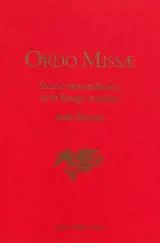 Ordo missae, forme extraordinaire de la liturgie romaine : latin-français (rite dit de saint Pie V) selon l'édition promulguée par le bienheureux Jean XXIII en 1962