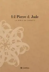 La Bible en carnets. Vol. 17. 1-2 Pierre & Jude