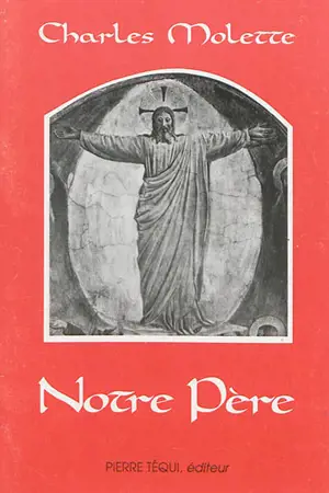 Notre Père : homélie donnée le lundi 10 janvier 1994 : maison-mère de la congrégation maronite de la Sainte-Famille à Ibrin (Liban-Nord)