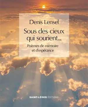 Sous des cieux qui sourient... : poèmes de mémoire et d'espérance