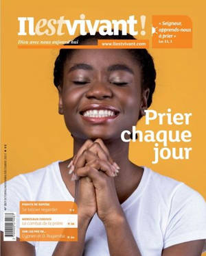Il est vivant !, n° 357. Prier chaque jour