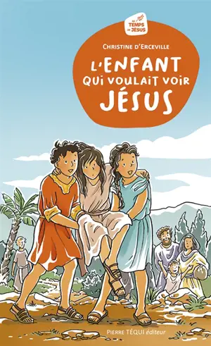 L'enfant qui voulait voir Jésus