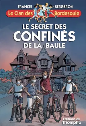 Le clan des Bordesoule. Vol. 35. Le secret des confinés de La Baule : une aventure du clan des Bordesoule