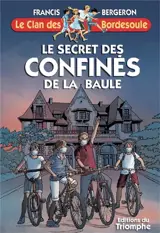 Le clan des Bordesoule. Vol. 35. Le secret des confinés de La Baule : une aventure du clan des Bordesoule
