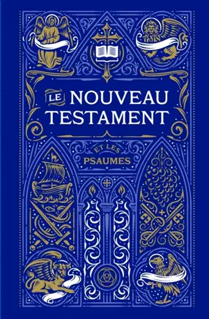Le Nouveau Testament et les Psaumes : traduction officielle liturgique