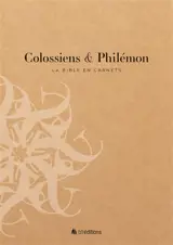 La Bible en carnets. Vol. 12. Colossiens & Philémon