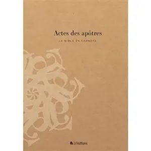 La Bible en carnets. Vol. 5. Actes des apôtres
