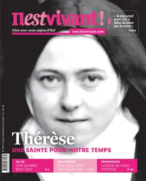 Il est vivant !, n° 337. Thérèse : une sainte pour notre temps