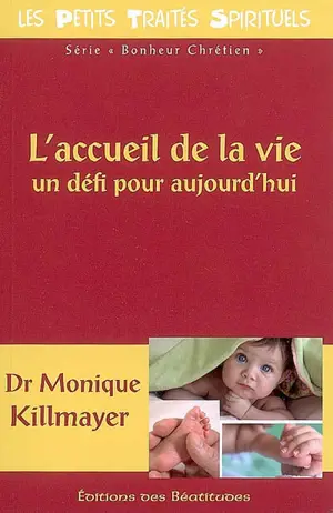 L'accueil de la vie, un défi pour aujourd'hui
