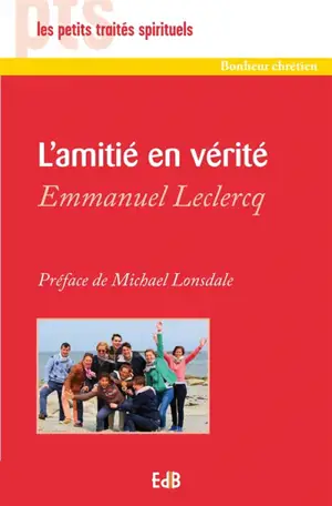 L'amitié en vérité