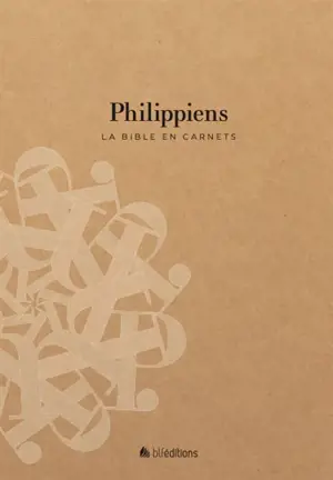 La Bible en carnets. Vol. 11. Philippiens