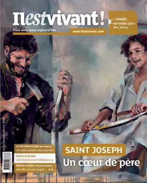 Il est vivant !, n° 351. Saint Joseph : un coeur de père