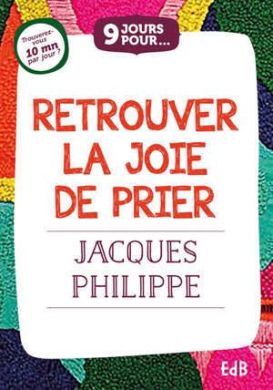 Retrouver la joie de prier