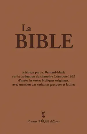La sainte Bible du chanoine A. Crampon : traduction faite sur les textes originaux avec mentions des variantes grecques et latines : couverture marron
