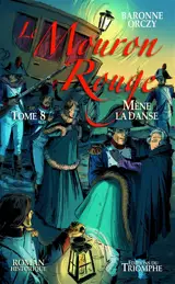 Le Mouron rouge. Vol. 8. Le Mouron rouge mène le bal