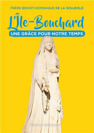 L'Ile-Bouchard : une grâce pour notre temps