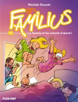 Les Familius. Vol. 11. La flemme et les enfants d'abord !