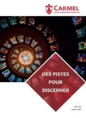 Carmel, n° 173. Des pistes pour discerner