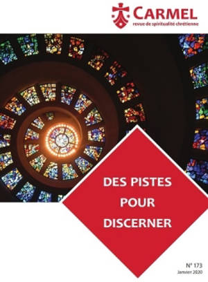 Carmel, n° 173. Des pistes pour discerner