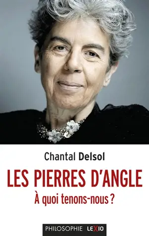 Les pierres d'angle : à quoi tenons-nous ?