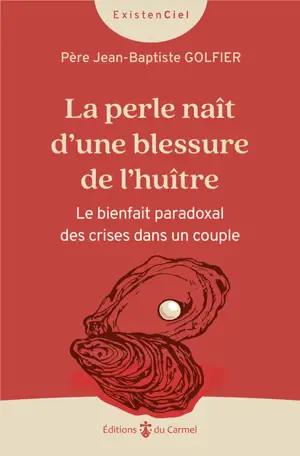 La perle naît d'une blessure de l'huître : le bienfait paradoxal des crises dans un couple