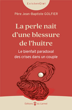 La perle naît d'une blessure de l'huître : le bienfait paradoxal des crises dans un couple