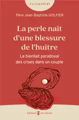 La perle naît d'une blessure de l'huître : le bienfait paradoxal des crises dans un couple