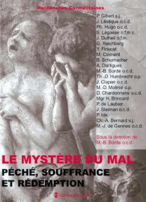 Le mystère du mal : péché, souffrance et rédemption