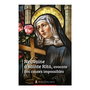 Neuvaine à sainte Rita, avocate des causes impossibles