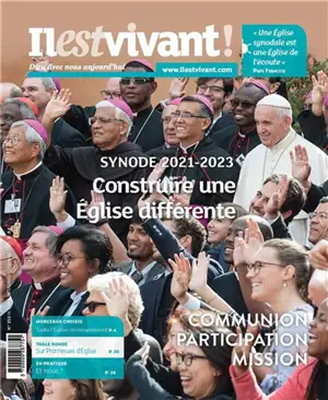 Il est vivant !, n° 353. Synode 2021-2023 : construire une Eglise différente