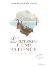 L'amour prend patience : d'après saint Paul, apôtre