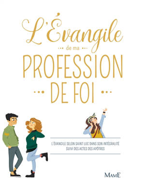 L'Evangile de ma profession de foi : texte de la Bible, traduction officielle liturgique
