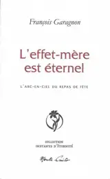 L'effet-mère est éternel : l'arc-en-ciel du repas de fête