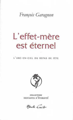 L'effet-mère est éternel : l'arc-en-ciel du repas de fête