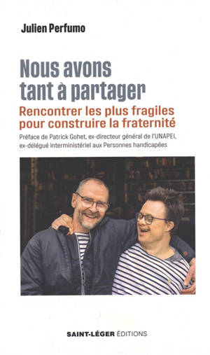 Nous avons tant de choses à partager : rencontrer les plus fragiles pour construire la fraternité